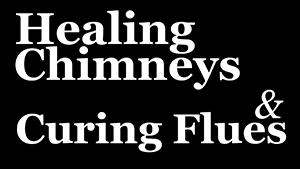 healing chimneys and curing flues